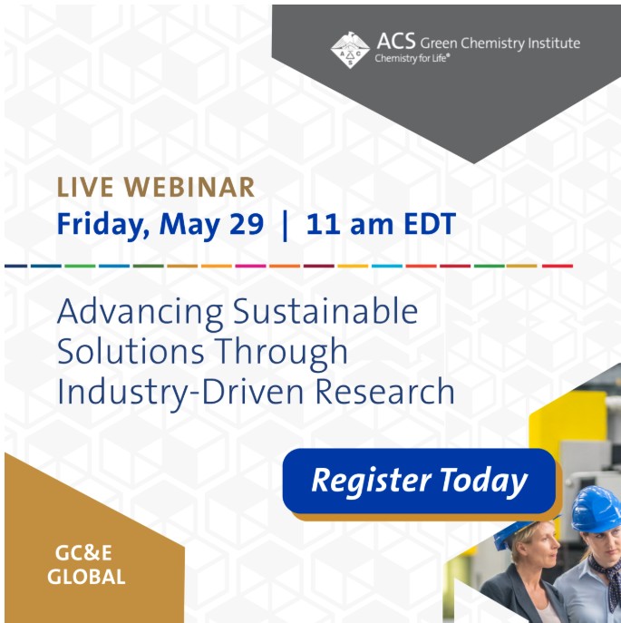 Live webinar Friday May 29th, 11 am EDT Advancing Sustainable Solutions Through Industry-Driven Research