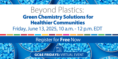Photo shows blue plastic pellets with a white banner and a rainbow trim. It says:Beyond Plastics: Green Chemistry Solutions for Healthier Communities Friday June 13, 2025 10 a.m. - 12 p.m. EDT Register for free now! GC and E Fridays: Virtual event