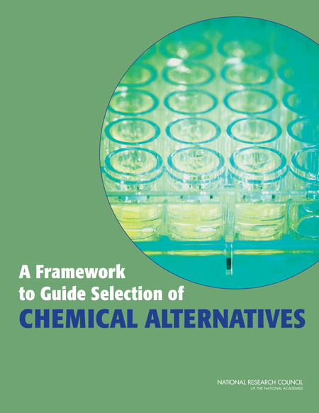 Cover of A Framework to Guide Selection of Chemical Alternatives