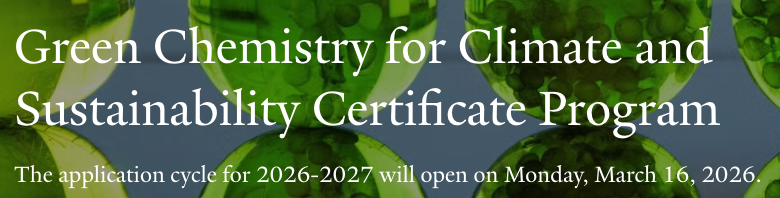Green Chemistry for Climate and Sustainability Certificate Program Banner