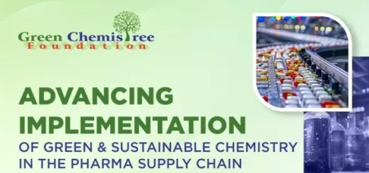  Advancing Implementation of Green & Sustainable Chemistry in the Pharma Supply Chain