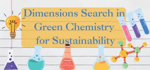 Chemistry Instruments on a lined paper background and it says Dimensions Search in Green Chemistry for Sustainability on top a yellow orange background