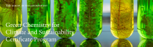 Green Chemistry for Climate and Sustainability Certificate Program