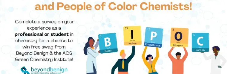 Calling all BIPOC Chemists: complete a survey on your experience as a chemist for a chance to win free swag!